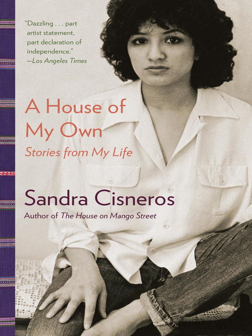 Title details for A House of My Own by Sandra Cisneros - Available